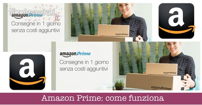 Amazon Prime: come funziona, quanto costa, come disattivarlo Amazon Prime: come funziona
