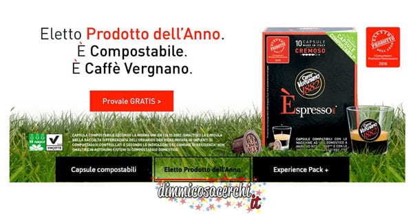 Capsule caffè omaggio da Vergnano