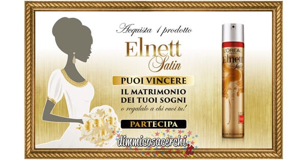 Vinci il matrimonio dei tuoi sogni con Elnett