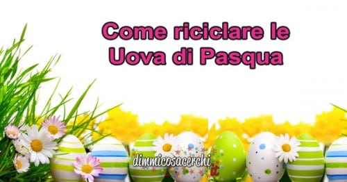 Riciclare uova di Pasqua