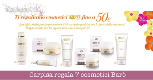 Carpisa reCarpisa regala 7 cosmetici Barògala 7 cosmetici Barò