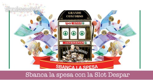 Sbanca la spesa con la Slot Despar
