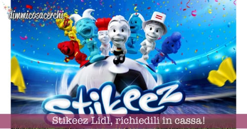 Stikeez Lidl, richiedili in cassa