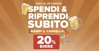 Promo Carrefour birre sconto 20% spendi e riprendi Carta Payback Iper Market giugno 2026