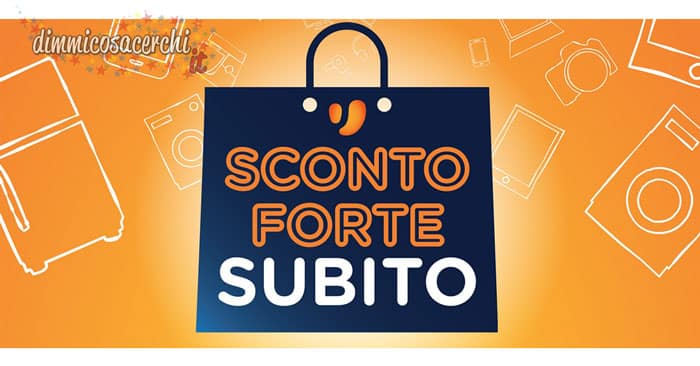 sconto forte subito unieuro