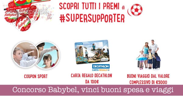 Concorso Babybel "SuperSupporter", vinci buoni spesa e viaggi