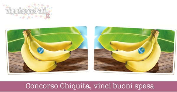 Concorso Banane Chiquita, vinci buoni spesa