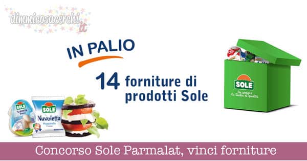 Concorso Sole Parmalat, vinci forniture e viaggi