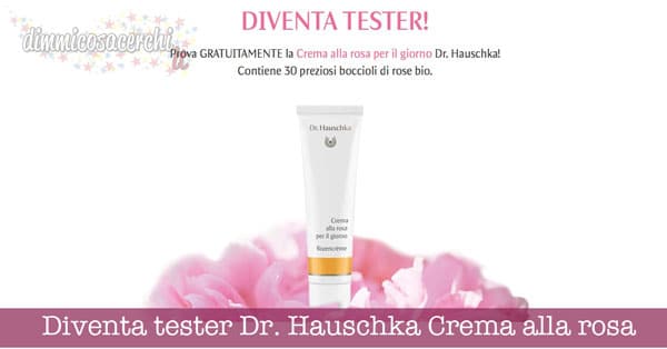 Diventa tester Dr. Hauschka Crema alla rosa per il giorno