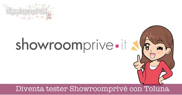 Diventa tester Showroomprivè con Toluna
