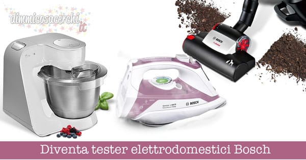 Diventa tester elettrodomestici Bosch