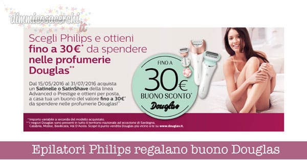 Epilatori Philips regalano buono Douglas