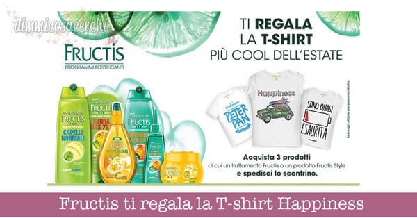 Fructis ti regala la T-shirt Happiness