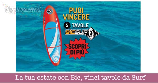 La tua estate con Bic, vinci tavole da Surf