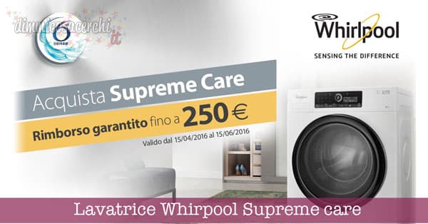 Lavatrice Whirpool Supreme care rimborso fino a 250€