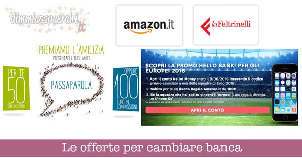 Le offerte per cambiare banca