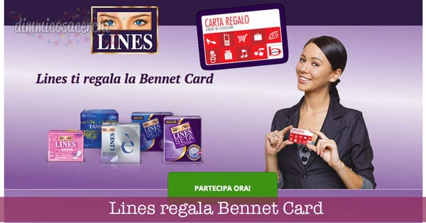 Lines ti regala la Bennet Card VI Edizione