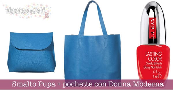 Pochette e smalto Pupa con Donna Moderna