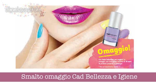 Smalto omaggio Cad Bellezza e Igiene