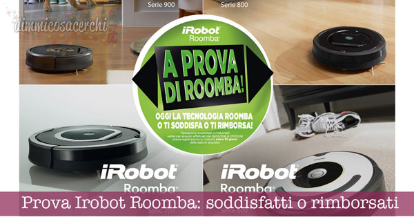 Soddisfatti o rimborsati Roomba Irobot