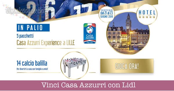 Vinci Casa Azzurri con Lidl