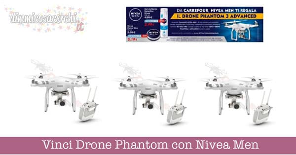 Vinci Drone Phantom con Nivea Men e Carrefour