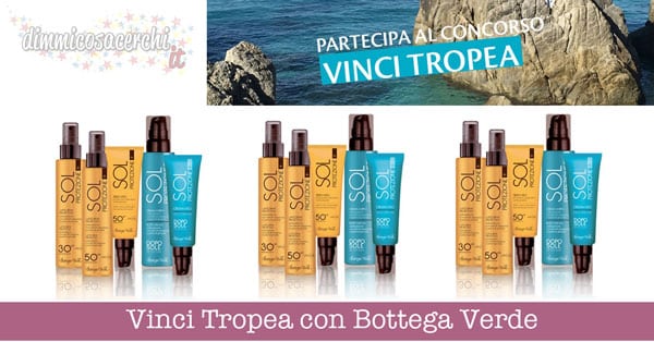 Vinci Tropea con Bottega Verde