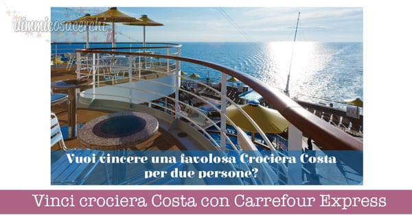 Vinci crociera Costa con Carrefour Express