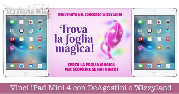 Vinci iPad Mini 4 con DeAgostini e Wizzyland