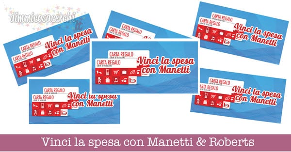 Vinci la spesa con Manetti & Roberts