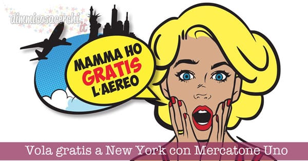 Vola gratis a New York con Mercatone Uno