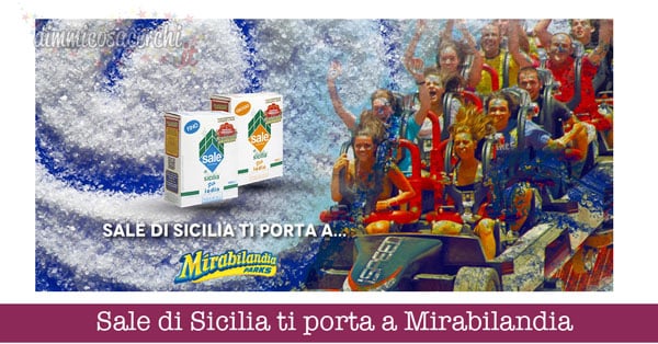 Con Sale di Sicilia vinci Mirabilandia: tenta la fortuna!