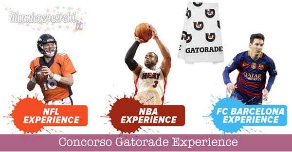 Concorso Gatorade Experience, vinci teli in spugna e biglietti sportivi