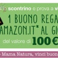 Concorso Mama Natura, vinci buono Amazon