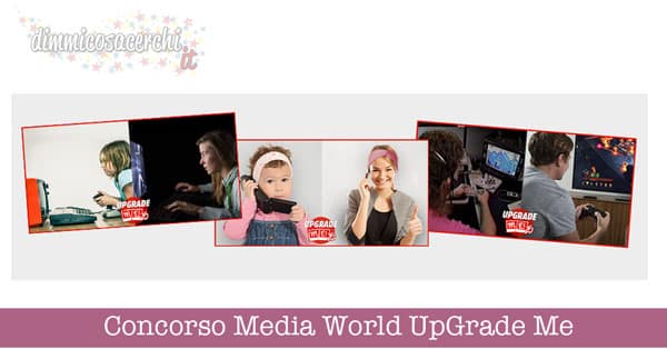 Concorso Media World UpGrade Me