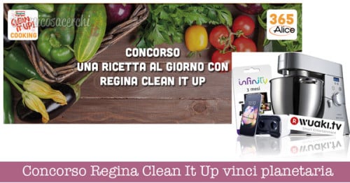 Concorso Regina Clean It Up vinci planetaria