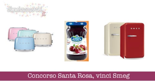 Concorso Santa Rosa, vinci Smeg