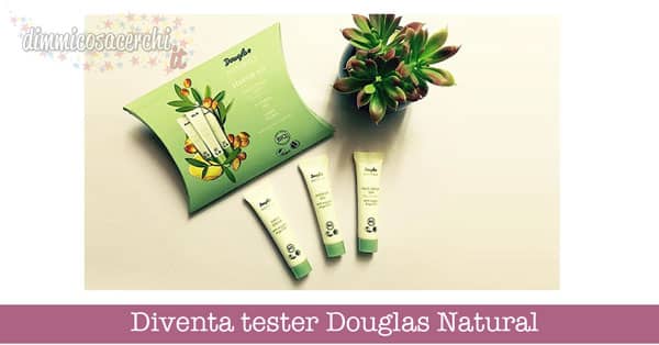 Diventa tester Douglas Natural