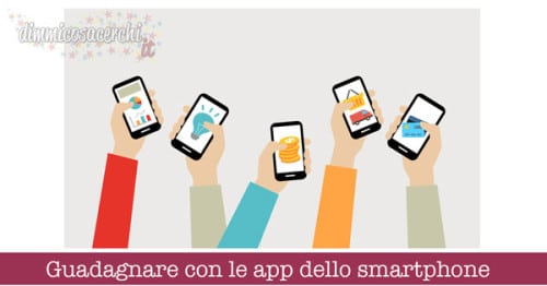 Guadagnare con le app dello smartphone