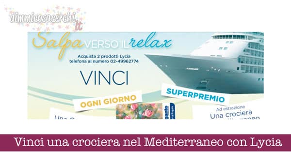 Vinci una crociera nel Mediterraneo con Lycia