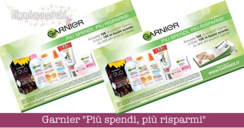 Garnier "Più spendi, più risparmi"