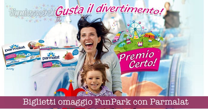 Biglietti omaggio FunPark con Parmalat