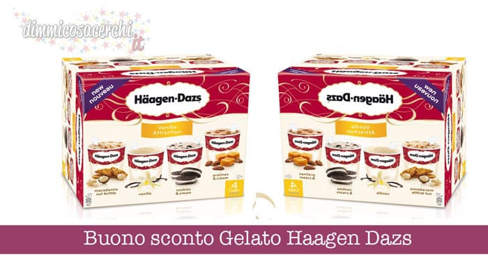 Buono sconto Gelato Haagen Dazs