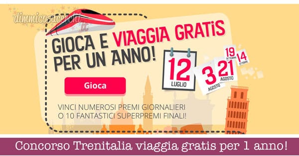 Concorso Trenitalia viaggia gratis per 1 anno!