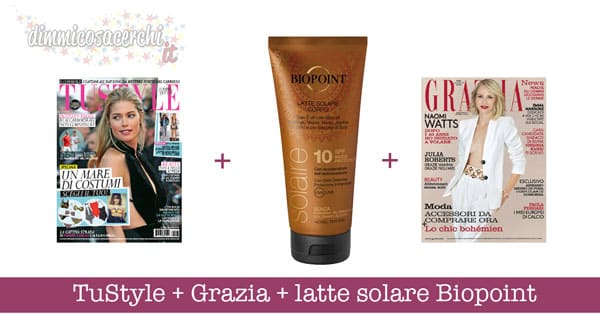 TuStyle + Grazia + latte solare Biopoint