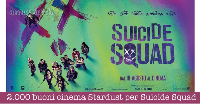 2.000 buoni cinema Stardust per Suicide Squad