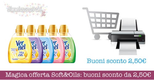 Magica offerta vernel soft e oil