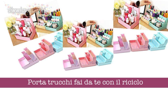 Porta trucchi fai da te