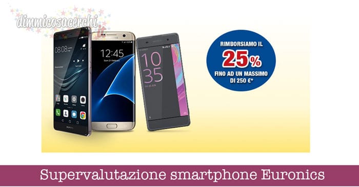 Supervalutazione smartphone Euronics