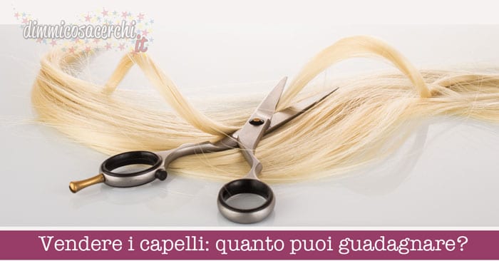 Vendere i capelli